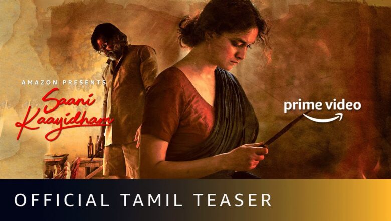 கீர்த்தி சுரேஷ் மற்றும் செல்வராகவன் நடிப்பில் “சாணிக்காயிதம்” திரைப்படத்தின் உலகளாவிய சிறப்புக் காட்சி வெளியீட்டை அறிவித்தது பிரைம் வீடியோ !