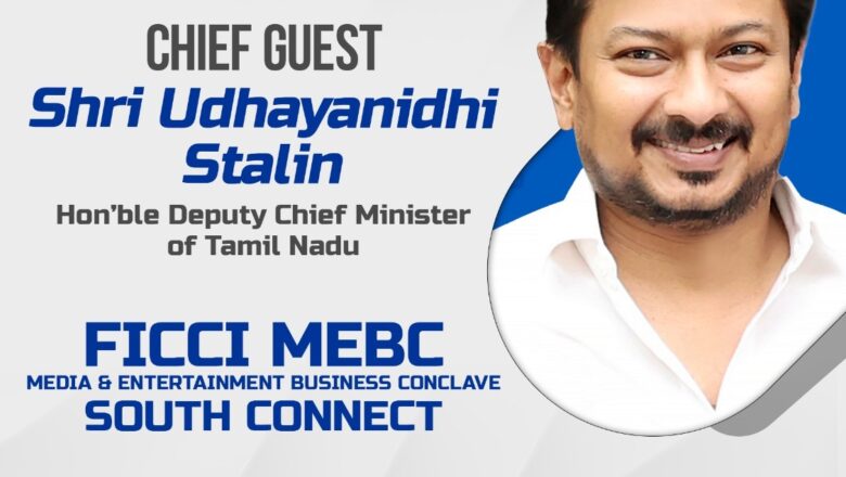 ‘ஃபிக்கி (FICCI) மீடியா & என்டர்டெயின்மென்ட் பிசினஸ் கான்க்ளேவ் (MEBC) – சவுத் கனெக்ட் 2025’ நிகழ்வை தமிழ்நாடு துணை முதலமைச்சர் உதயநிதி ஸ்டாலின் துவக்கி வைக்கவுள்ளார்.