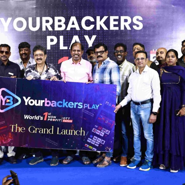 *‘Yourbackers play’ என்ற உலகின் முதல் இலாப நோக்கற்ற OTT தளத்தை அறிமுகப்படுத்துகிறது Yourbackers ஃபவுண்டேஷன்!*