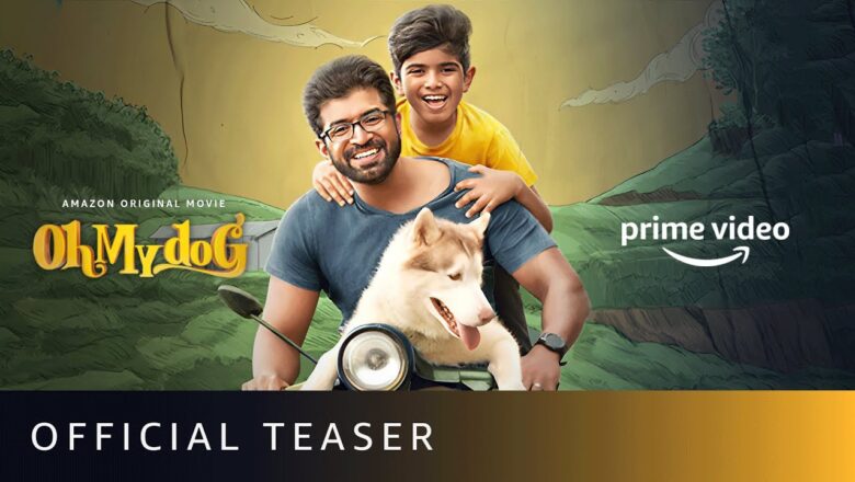 வெளியானது ‘ஓ மை டாக் ‘படத்தின் ஸ்னீக்பிக்